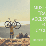 Must-Have Travel Accessories for Cyclists
