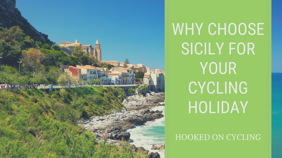 Why Choose Sicily For Your Cycling Holiday
