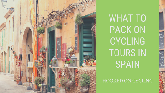 What To Pack On Cycling Tours In Spain