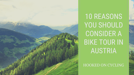 10 Reasons You Should Consider A Bike Tour In Austria