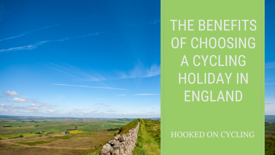 The Benefits Of Choosing A Cycling Holiday In England