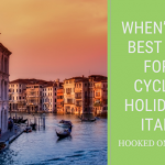 When’s the Best Time for a Cycling Holiday in Italy
